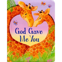 God Gave Me You - Board Book