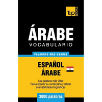 Vocabulario Español-Árabe Egipcio - 3000 palabras más usadas - Paperback