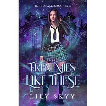 Frenemies Like These: Heirs of Andis Book 1 - Paperback