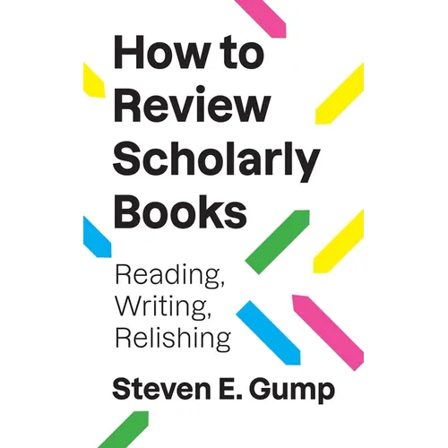 How to Review Scholarly Books: Reading, Writing, Relishing