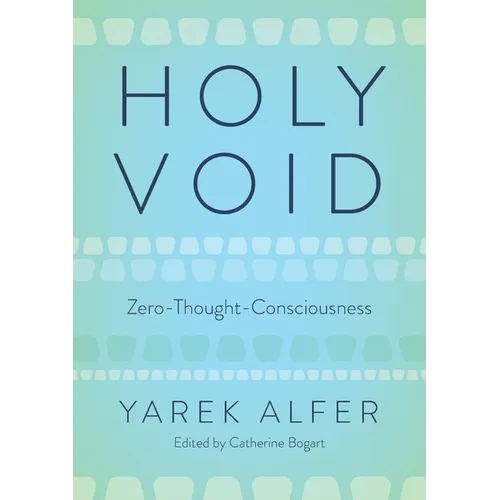 Holy Void: Zero-Thought-Consciousness