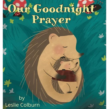 Our Goodnight Prayer: A Bedtime Book for Kids - Hardcover