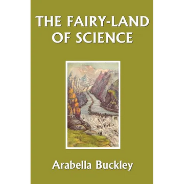 The Fairy-Land of Science (Yesterday's Classics) - Paperback