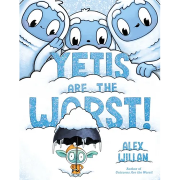 Yetis Are the Worst! - Hardcover