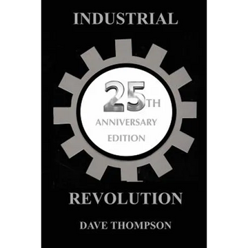 The Industrial Revolution - 25th Anniversary Edition - Paperback