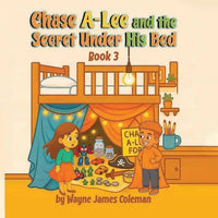 Chase A-Lee And The Secret Under His Bed - Paperback