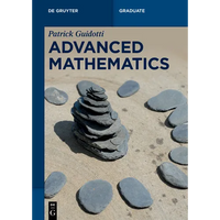 Advanced Mathematics: An Invitation in Preparation for Graduate School - Paperback