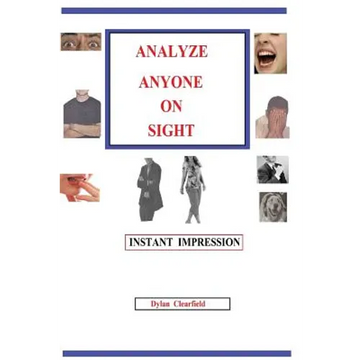 Analyze Anyone on Sight: Instant Impression - Paperback
