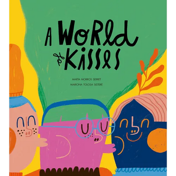 A World of Kisses - Hardcover