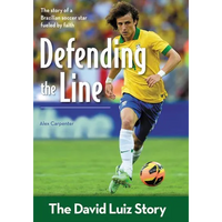 The Defending the Line: The David Luiz Story - Paperback