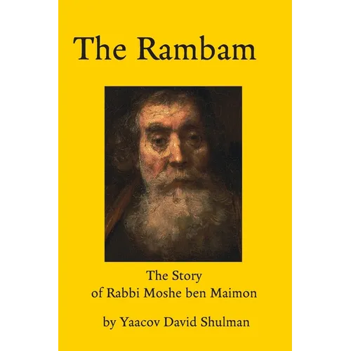 The Rambam: The Story of Rabbi Moshe ben Maimon
