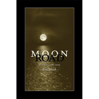 Moon Road: Poems, 1986-2005 - Paperback
