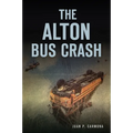 The Alton Bus Crash