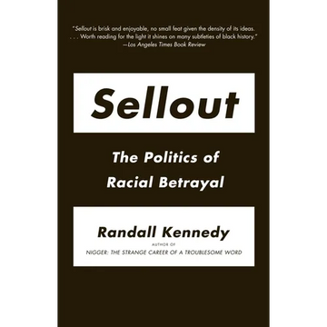 Sellout: The Politics of Racial Betrayal - Paperback