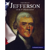 Thomas Jefferson: Our 3rd President - Library Binding