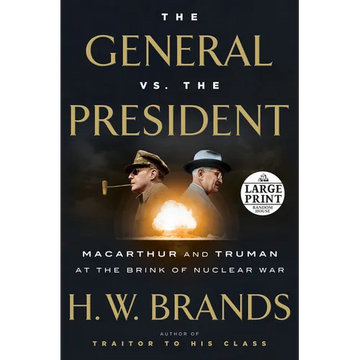 The General vs. the President: MacArthur and Truman at the Brink of Nuclear War - Paperback