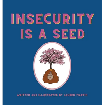 Insecurity is a Seed - Hardcover