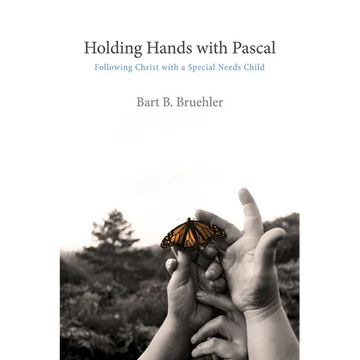 Holding Hands with Pascal: Following Christ with a Special Needs Child - Hardcover