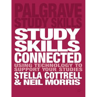 Study Skills Connected: Using Technology to Support Your Studies - Paperback