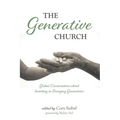 The Generative Church: Global Conversations about Investing in Emerging Generations