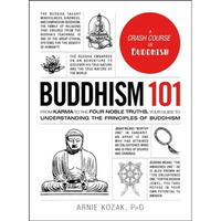 Buddhism 101: From Karma to the Four Noble Truths, Your Guide to Understanding the Principles of Buddhism - Hardcover