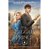 The Beggar Prince: A King Thrushbeard Retelling - Paperback