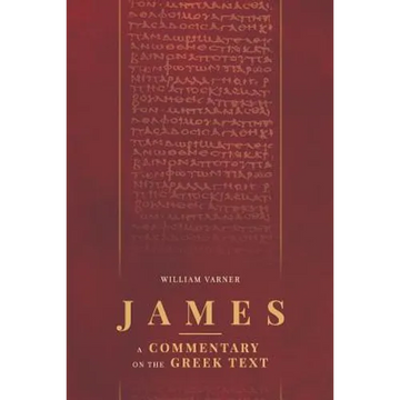 James: A Commentary on the Greek Text - Paperback