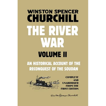 The River War Volume 2: An Historical Account of the Reconquest of the Soudan - Paperback