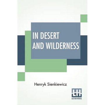 In Desert And Wilderness: Translated From The Polish By Max A. Drezmal - Paperback