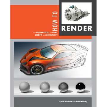How to Render: The Fundamentals of Light, Shadow and Reflectivity - Paperback