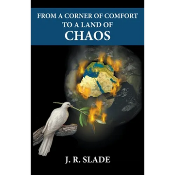 From a Corner of Comfort To a Land of Chaos - Paperback