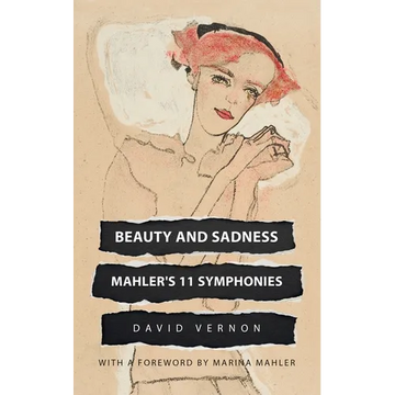 Beauty and Sadness: Mahler's 11 Symphonies - Paperback