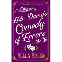 Mr. Darcy's Comedy of Errors: A Pride and Prejudice Variation - Paperback