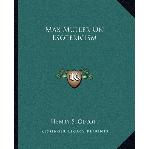 Max Muller On Esotericism