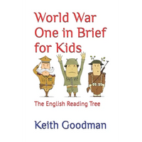 World War One in Brief for Kids: The English Reading Tree - Paperback