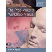 Prop Maker's Workshop Manual - Paperback