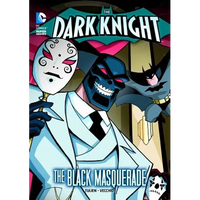 The Dark Knight: Batman Crashes the Black Masquerade - Hardcover