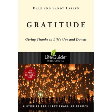 Gratitude: Giving Thanks in Life's Ups and Downs - Paperback