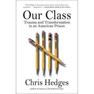 Our Class: Trauma and Transformation in an American Prison - Paperback