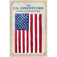 The U.S. Constitution and Other Key American Writings (Keepsake Edition) - Paperback