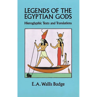 Legends of the Egyptian Gods: Hieroglyphic Texts and Translations - Paperback