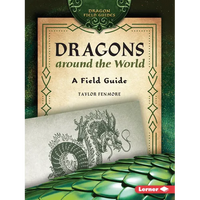 Dragons Around the World: A Field Guide - Paperback