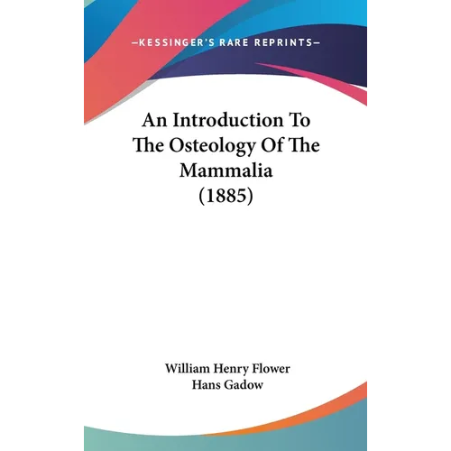 An Introduction To The Osteology Of The Mammalia (1885)