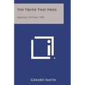 The Truth That Frees: Aquinas Lecture, 1956