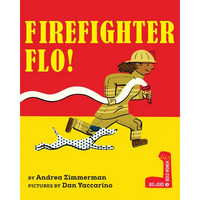 Firefighter Flo! - Hardcover