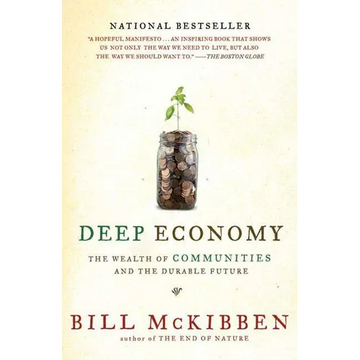 Deep Economy: The Wealth of Communities and the Durable Future - Paperback
