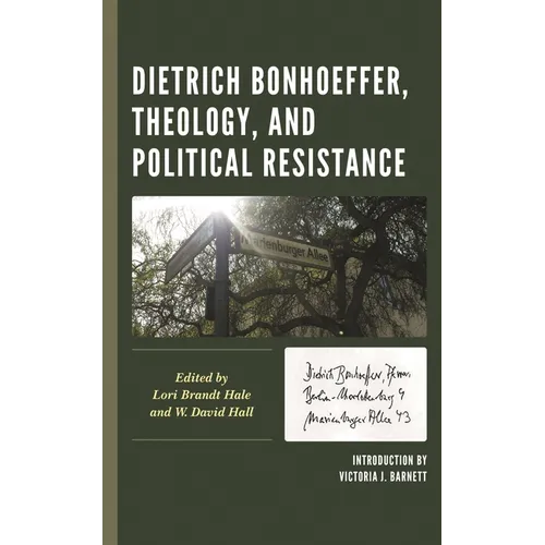 Dietrich Bonhoeffer, Theology, and Political Resistance