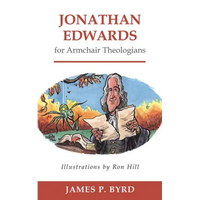 Jonathan Edwards for Armchair Theologians - Paperback
