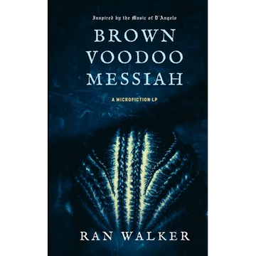 Brown Voodoo Messiah: A Microfiction LP - Paperback