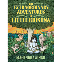 The Extraordinary Adventures of Little Krishna - Hardcover